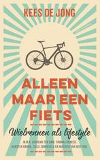 Alleen maar een fiets 9789026341618, Livres, Livres de sport, Kees de Jong, Verzenden