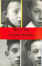 WIE IS WIE IN ANTON WACHTER 9789038875828 M. Pruis, Boeken, Literatuur, Verzenden, Gelezen, M. Pruis