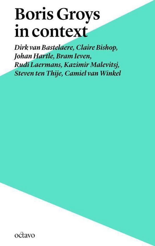 Boris Groys in context / Tekst & context 9789490334116, Boeken, Kunst en Cultuur | Beeldend, Gelezen, Verzenden