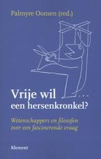 Vrije wil - een hersenkronkel ? 9789086871216, Boeken, Verzenden, Gelezen