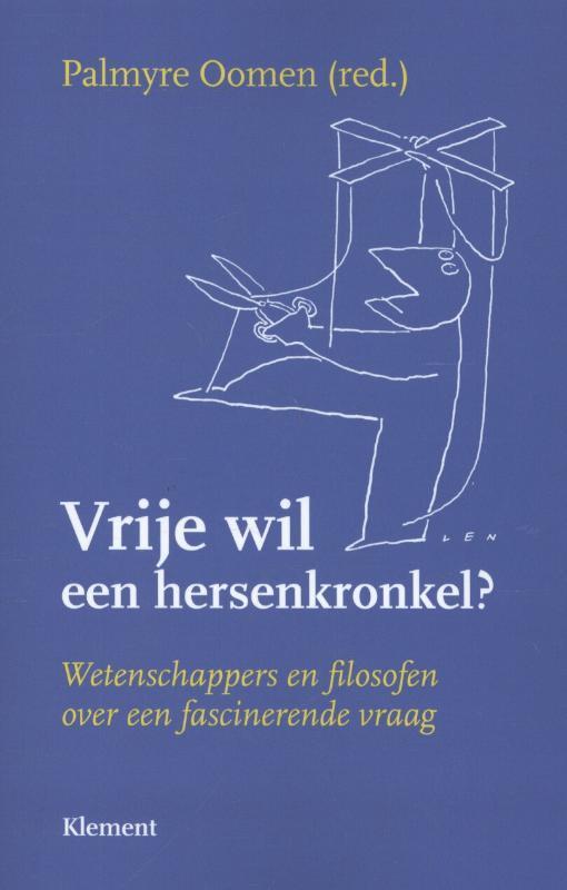 Vrije wil - een hersenkronkel ? 9789086871216, Livres, Philosophie, Envoi