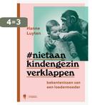 Niet aan kind en gezin verklappen 9789089319760 Hanne Luyten, Boeken, Verzenden, Gelezen, Hanne Luyten