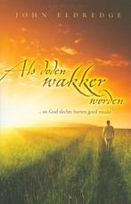 Als doden wakker worden - John Eldredge - 9789060675380 - Pa, Boeken, Godsdienst en Theologie, Verzenden, Nieuw