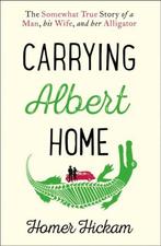 Carrying Albert Home 9780008154240, Livres, Homer Hickam, Homer Hickman, Verzenden
