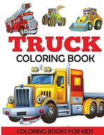 Truck Coloring Book: Kids Coloring Book with Monster Trucks,, Zo goed als nieuw, Coloring Books for Kids, Dp Kids, Verzenden