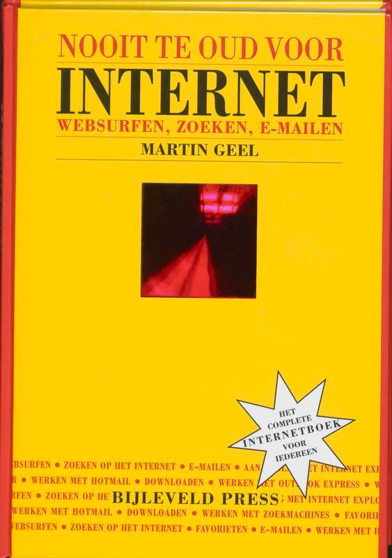 Nooit te oud voor internet 9789055481224 M. Geel, Livres, Informatique & Ordinateur, Envoi