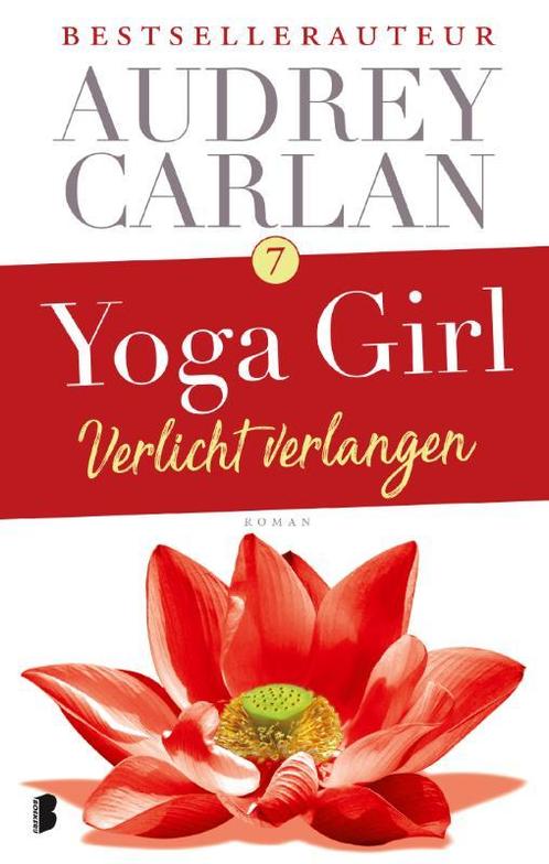 Verlicht verlangen / Yoga girl / 7 9789022584514, Boeken, Romans, Gelezen, Verzenden