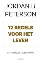 12 regels voor het leven 9789044642292 Jordan Peterson, Verzenden, Jordan Peterson