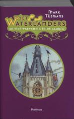 Wiet Waterlanders 3 - Sint-Preventia in de gloria, Boeken, Verzenden, Gelezen, Mark Tijsmans