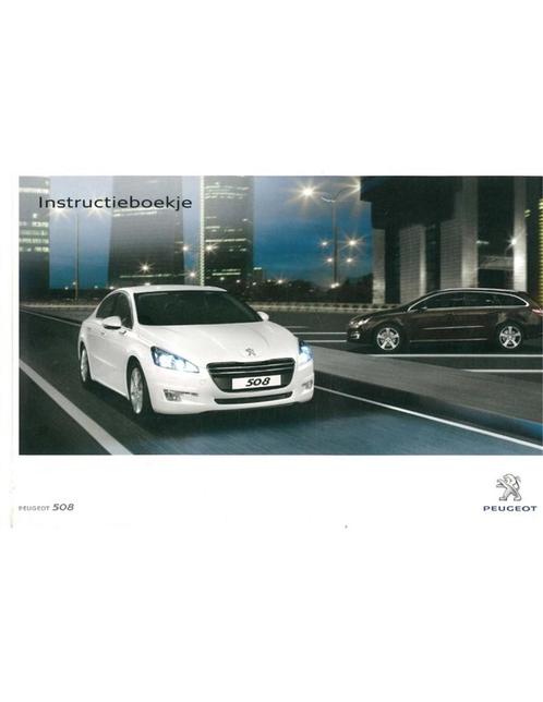 2011 PEUGEOT 508 INSTRUCTIEBOEKJE NEDERLANDS, Autos : Divers, Modes d'emploi & Notices d'utilisation, Enlèvement ou Envoi