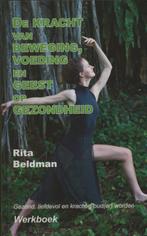 De kracht van beweging, voeding en geest op gezondheid, Boeken, Rita Beldman, Zo goed als nieuw, Verzenden