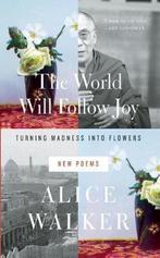 The World Will Follow Joy 9781595588760, Boeken, Gelezen, Alice Walker, Alice Walker, Verzenden