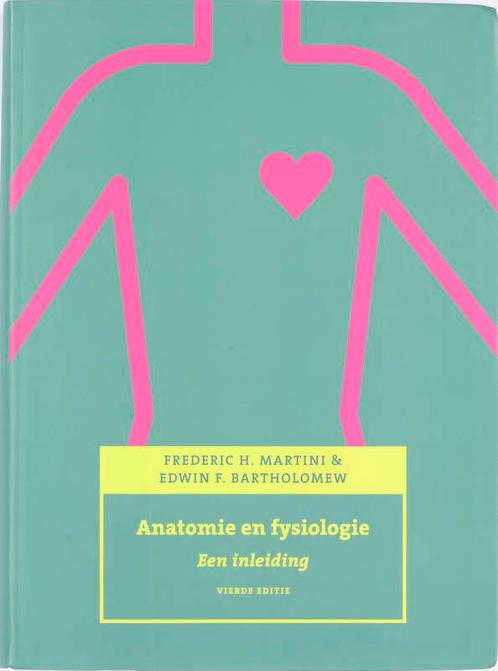Anatomie en fysiologie 9789043013895 F.H. Martini, Boeken, Schoolboeken, Gelezen, Verzenden
