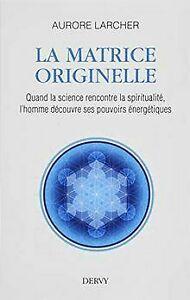 La matrice originelle : Quand la science rencontre ...  Book, Boeken, Overige Boeken, Zo goed als nieuw, Verzenden