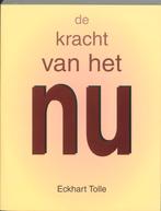 De kracht van het Nu 9789020282306 Eckhart Tolle, Boeken, Verzenden, Zo goed als nieuw, Eckhart Tolle