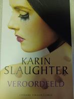 Veroordeeld - Karin Slaughter 9789403131603, Boeken, Thrillers, Gelezen, Karin Slaughter, Verzenden