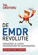 De EMDR-revolutie 9789082332209 Tal Croitoru, Boeken, Verzenden, Gelezen, Tal Croitoru