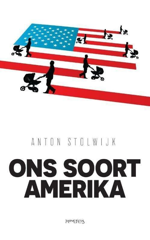 Ons soort Amerika (9789044636000, Anton Stolwijk), Livres, Romans, Envoi