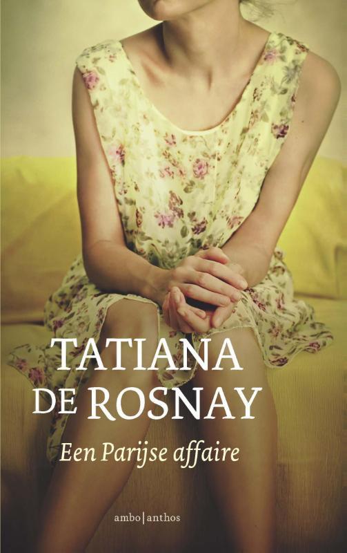 Een Parijse affaire 9789026331268 Tatiana de Rosnay, Boeken, Romans, Gelezen, Verzenden
