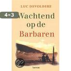 Wachtend op de Barbaren 9789020947878 Luc Devoldere, Verzenden, Gelezen, Luc Devoldere