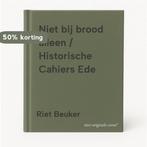 Niet bij brood alleen / Historische Cahiers Ede Riet Beuker, Boeken, Verzenden, Gelezen, Riet Beuker