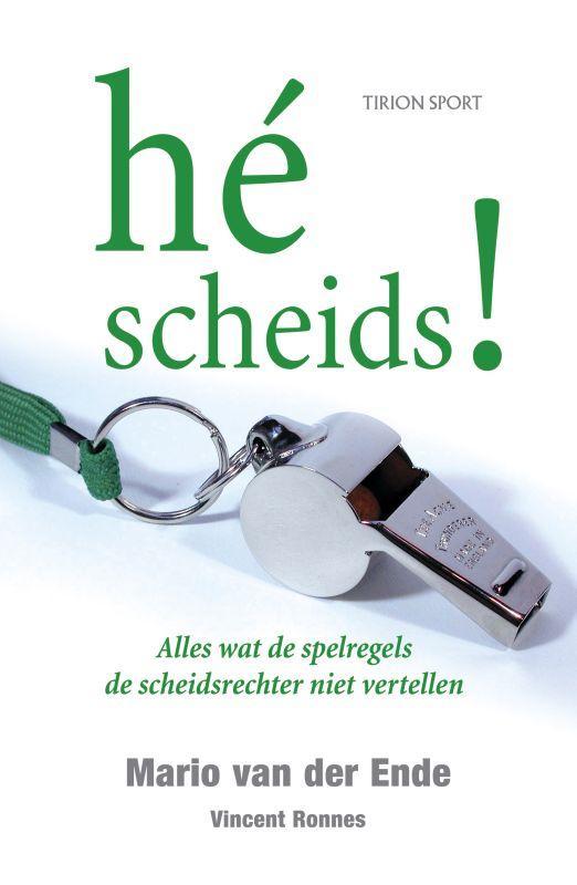 Hé scheids! 9789043912143 M. van der Ende, Boeken, Hobby en Vrije tijd, Gelezen, Verzenden