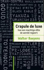 Crapule de luxe 9789461310859, Boeken, Gelezen, Walter Baeyens, Verzenden