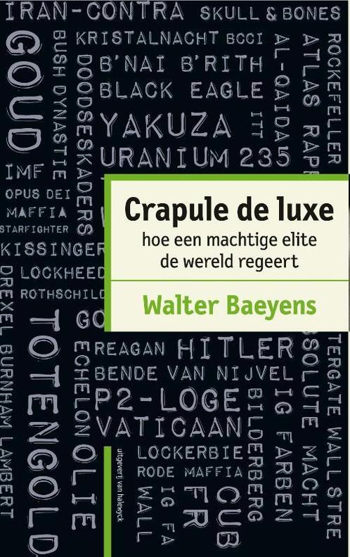 Crapule de luxe 9789461310859, Boeken, Geschiedenis | Wereld, Gelezen, Verzenden