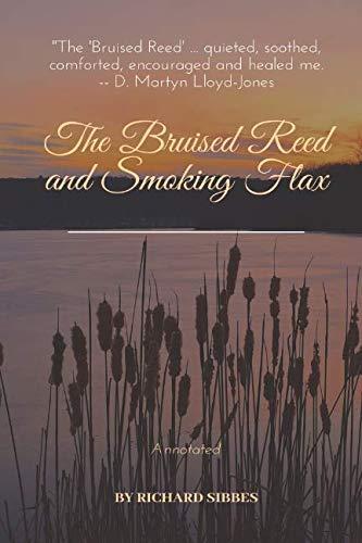 The Bruised Reed and Smoking Flax: Annotated, Sibbes, Richa, Livres, Livres Autre, Envoi