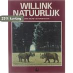Willink natuurlijk: Carel Willinks kijk op de natuur, Verzenden, Zo goed als nieuw, Ted van Turnhout