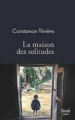 La maison des solitudes  Rivière, Constance  Book, Livres, Rivière, Constance, Verzenden