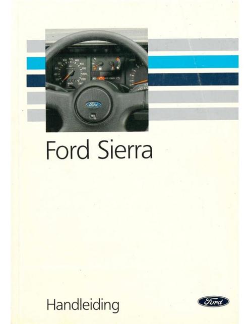 1990 FORD SIERRA INSTRUCTIEBOEKJE NEDERLANDS, Auto diversen, Handleidingen en Instructieboekjes