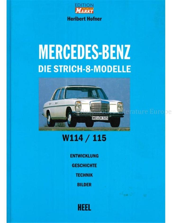 MERCEDES-BENZ, DIE STRICH-8 MODELLE W114 / 115 (EDITION, Boeken, Auto's | Boeken