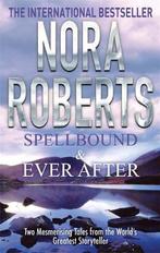 Spellbound & Ever After 9780749957308 Nora Roberts, Verzenden, Nora Roberts
