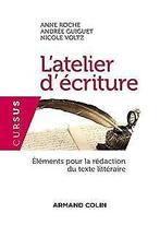 Latelier décriture - 3e édition: Éléments pour la...  Book, Zo goed als nieuw, Roche, Anne, Guiguet, Andrée, Verzenden