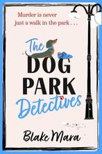 The Dog Park Detectives / Dog Park Detectives 9781398524231, Verzenden, Zo goed als nieuw, Blake Mara