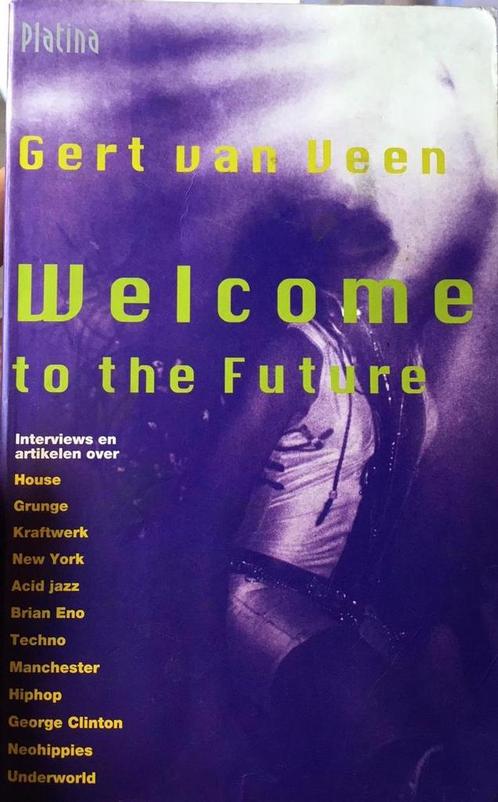 Welcome to the future 9789069741154, Livres, Musique, Envoi