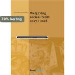 Wetgeving sociaal recht / 2017/2018 / Boom Juridische, Boeken, Verzenden, Gelezen