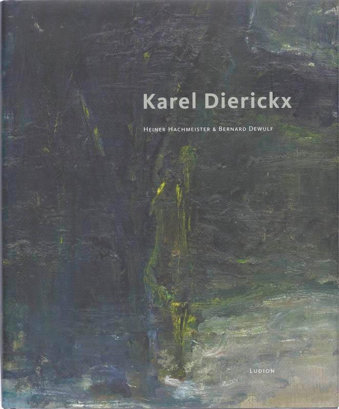 Karel Dierickx 9789055447220 H. Hachmeister, Boeken, Kunst en Cultuur | Beeldend, Zo goed als nieuw, Verzenden