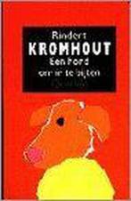 Een hond om in te bijten 9789021472553, Boeken, Kinderboeken | Jeugd | 13 jaar en ouder, Gelezen, Rindert Kromhout, Verzenden