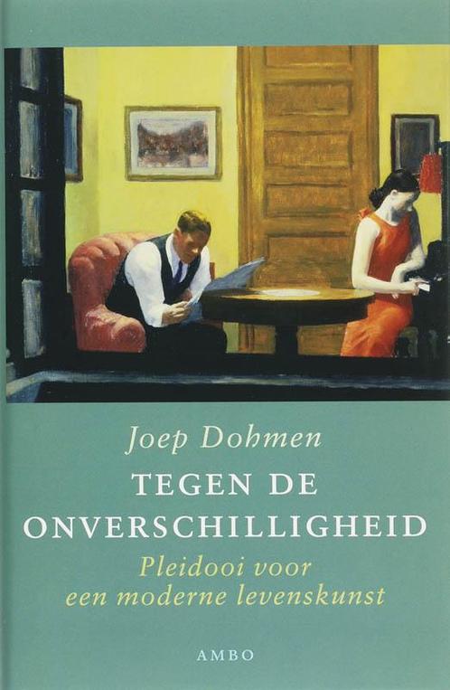 Tegen de onverschilligheid 9789026311017 Joep Dohmen, Boeken, Filosofie, Gelezen, Verzenden