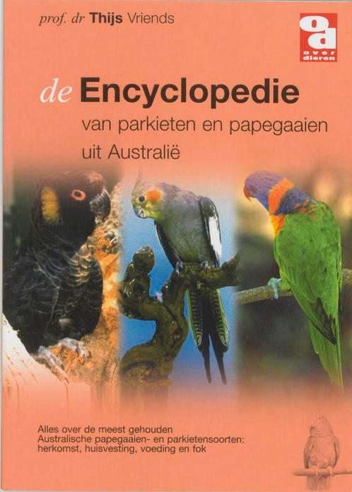 Encyclopedie Voor Parkieten En Papegaaie 9789058211422, Livres, Animaux & Animaux domestiques, Envoi