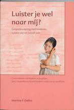 Luister je wel naar mij? / Communiceren met kinderen en, Boeken, Verzenden, Gelezen, M.F. Delfos