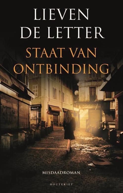 Staat van ontbinding 9789089244123 Lieven De Letter, Boeken, Thrillers, Gelezen, Verzenden