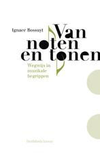 Van noten en tonen 9789058267245 Ignace Bossuyt, Boeken, Muziek, Verzenden, Zo goed als nieuw, Ignace Bossuyt