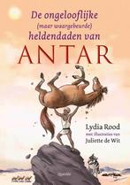 De ongelooflijke (maar waargebeurde) heldendaden van Antar, Boeken, Verzenden, Zo goed als nieuw, Lydia Rood