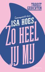 Zo heel jij mij 9789044638028, Boeken, Verzenden, Gelezen, Isa Hoes