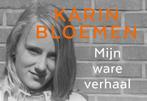Mijn ware verhaal 9789049807412 Karin Bloemen, Boeken, Verzenden, Gelezen, Karin Bloemen
