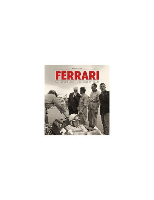 FERRARI GLI ANNI D'ORO - THE GOLDEN YEARS - LEONARDO ACERB.., Livres, Autos | Livres, Enlèvement ou Envoi