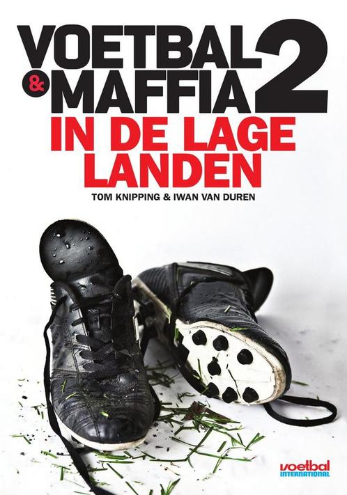 Voetbal & maffia 2 in de Lage Landen 9789071359668, Boeken, Hobby en Vrije tijd, Zo goed als nieuw, Verzenden